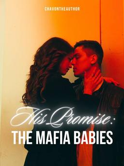 His Promise: The Mafia Babies (Book 1&2)