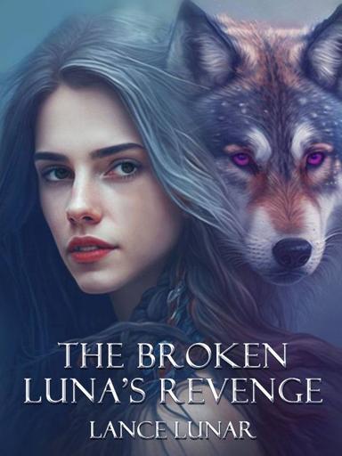 The Broken Luna's Revenge