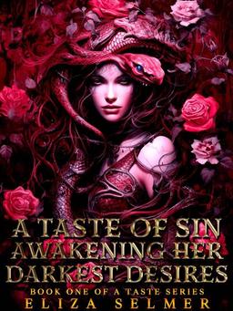 A Taste Of Sin: Awakening Her Darkest Desires