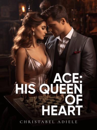 Ace: His Queen Of Heart