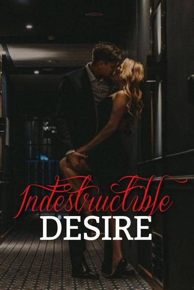 Indestructible Desire