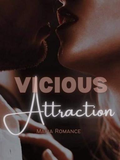 Vicious Attraction