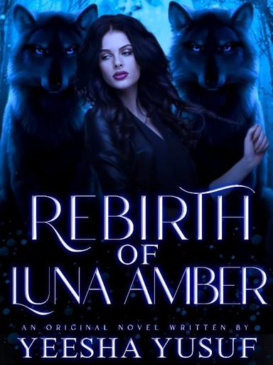 Rebirth of Luna Amber