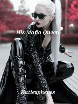 His Mafia Queen.