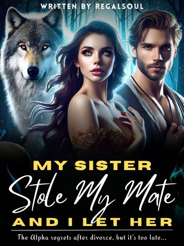 Cover of My Sister Stole My Mate, And I Let Her