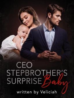 CEO Stepbrother's Surprise Baby