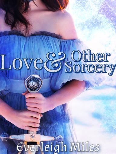 Love & Other Sorcery