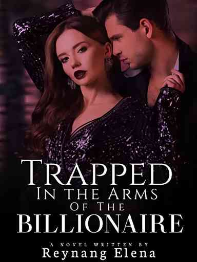 Trapped in the Arms of the Billionaire