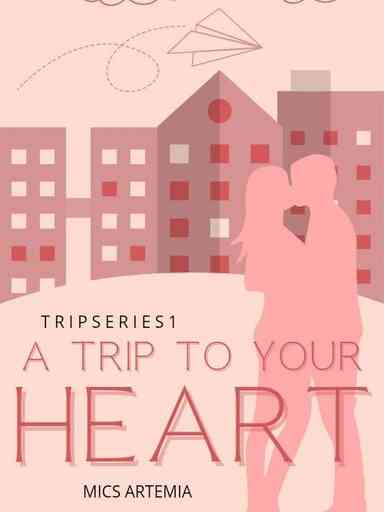 Trip Series 1: A Trip To Your Heart