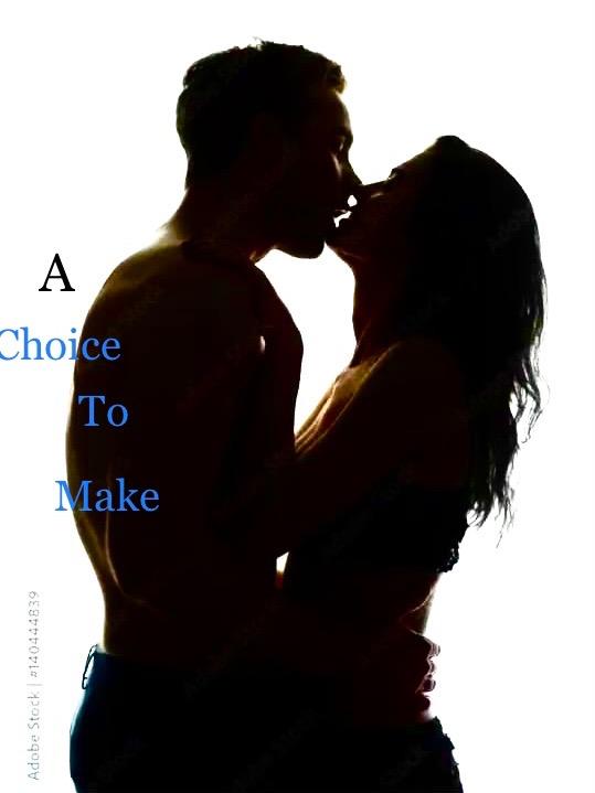 A choice To Make