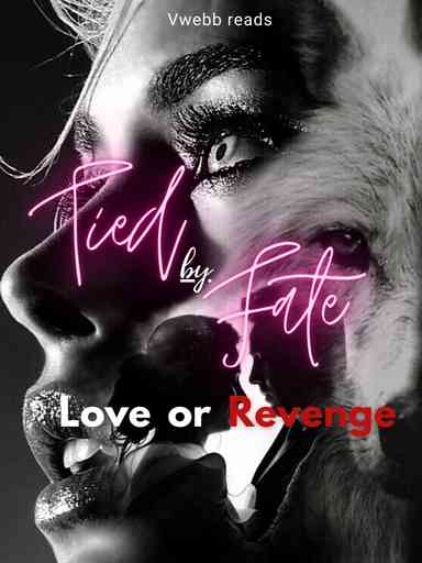 Tied by fate: Love or revenge