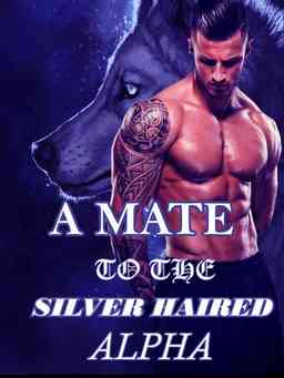 A mate to the silver-haired alpha