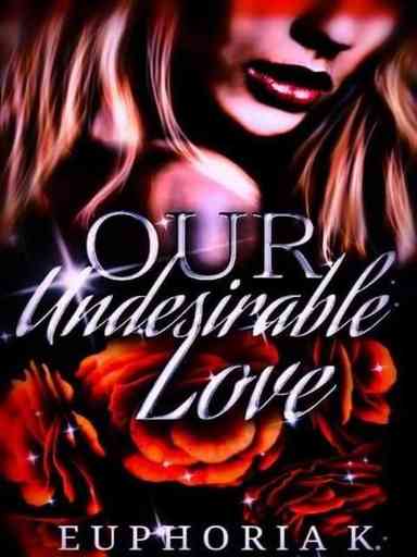 Our Undesirable Love