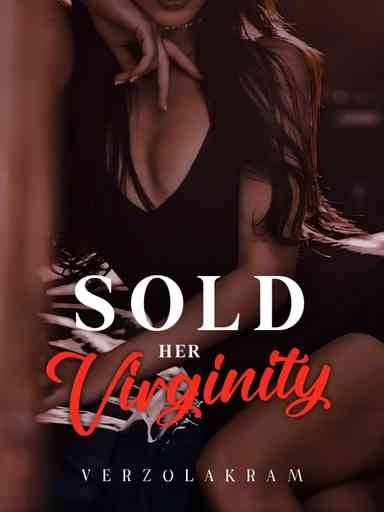 Sold Her Virginity