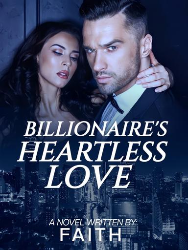 Billionaire’s Heartless Love