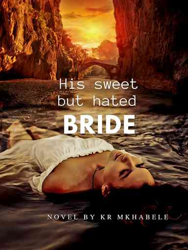 His Sweet But Hated Bride