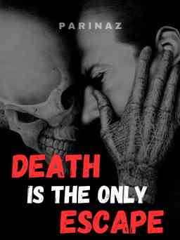 Death is the only escape