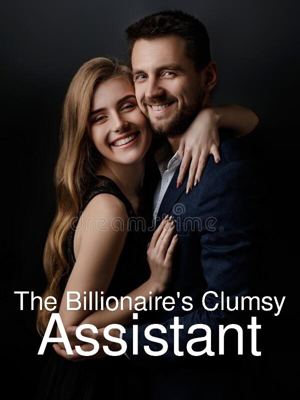 The Billionaire Clumsy Assistant