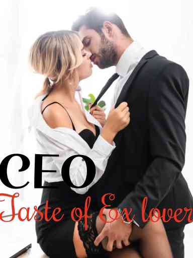 CEO: Taste of Ex Lover