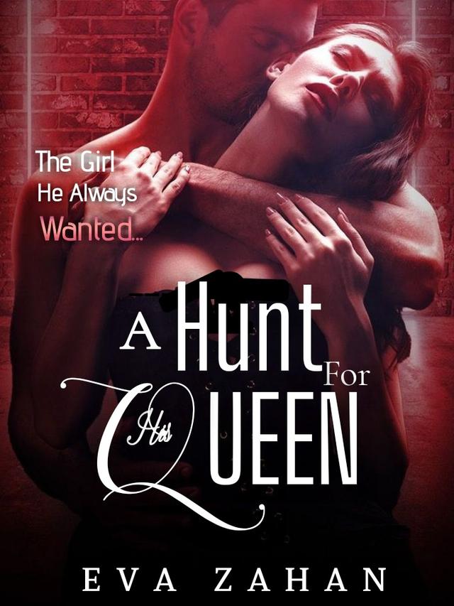 A Hunt For His Queen