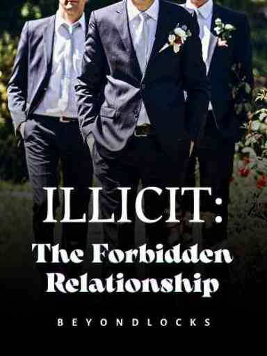 ILLICIT: The Forbidden Relationship