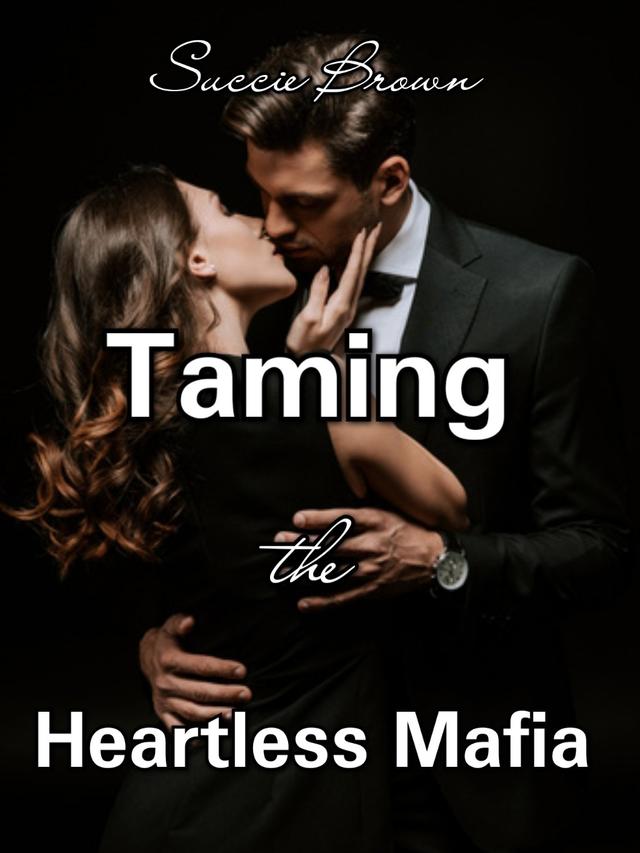 Taming The Heartless Mafia