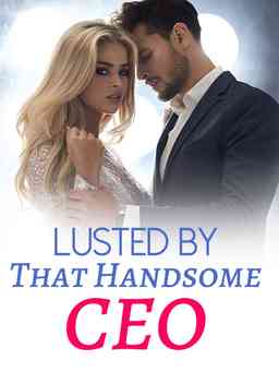 Lusted By That Handsome CEO