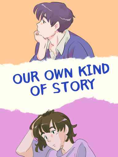 Our Own Kind of Story