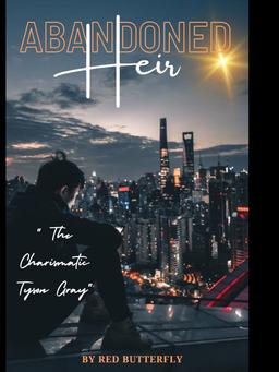 The abandoned heir: charismatic Tyson Gray