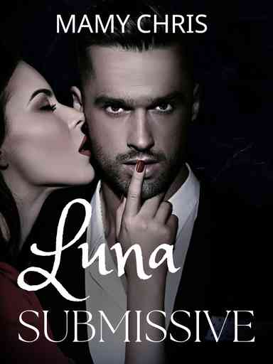 Luna- The perfect submissive
