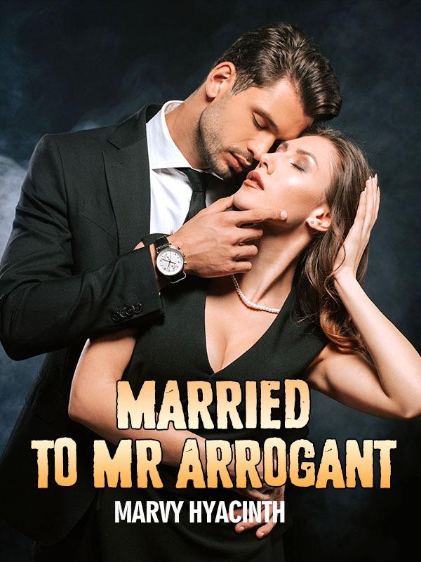 Married To Mr Arrogant