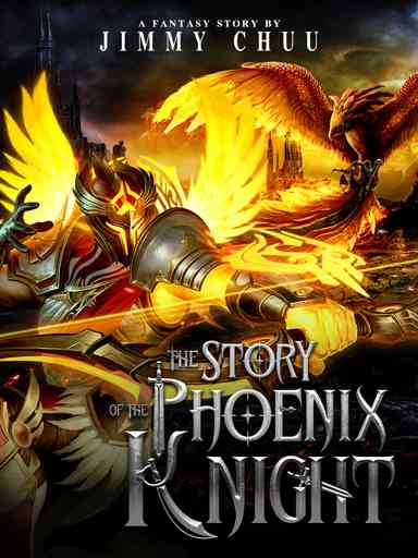 The Story of The Phoenix Knight