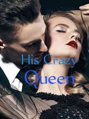 His Crazy Queen