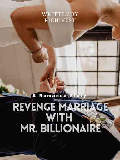 Revenge Marriage With Mr. Biliionaire