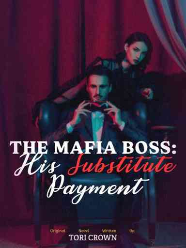 The Mafia Boss: His Substitute Payment