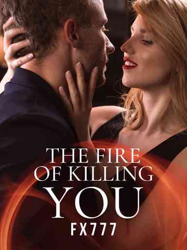 The Fire Of Killing You