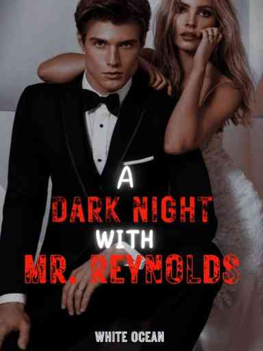 A dark night with Mr. Reynolds