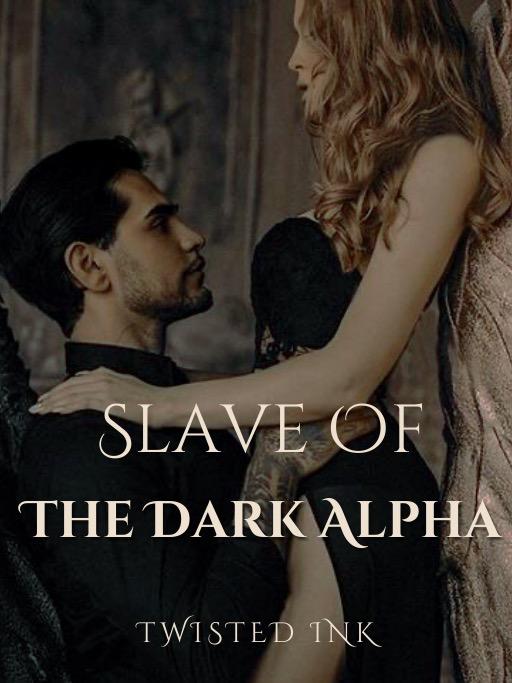 Slave Of The Dark Alpha