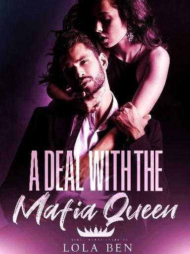 A DEAL WITH THE MAFIA QUEEN