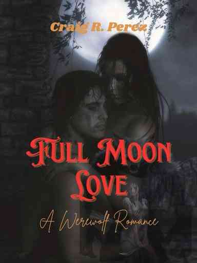 Full Moon Love: A Werewolf Romance