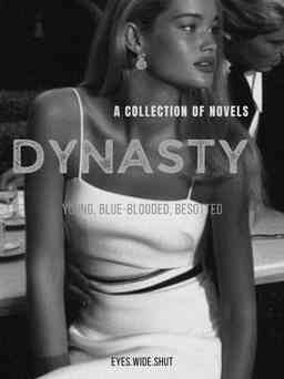 Dynasty - Young, blue-blooded, besotted