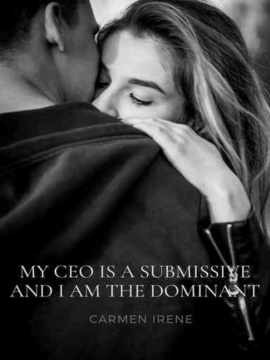 My CEO is a Submissive and I am the Dominant