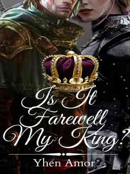 Is It Farewell My King?