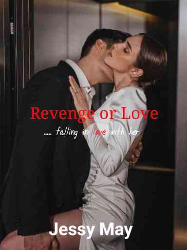 Revenge or Love (falling in love with her)