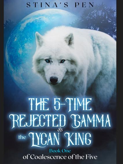 The 5-Time Rejected Gamma & the Lycan King