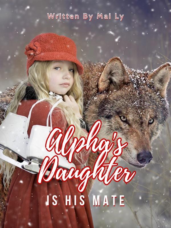 Alpha's Daughter Is His Mate