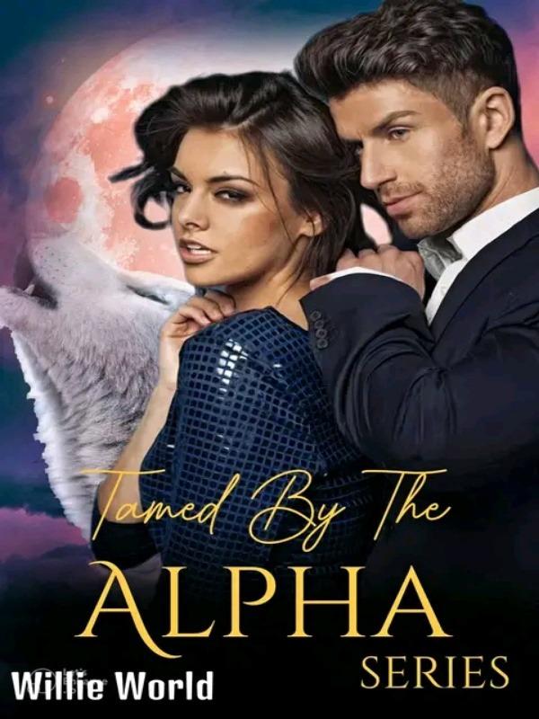 Tamed By The Alpha Series