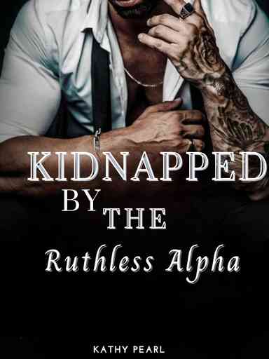 Kidnapped by the Ruthless Alpha