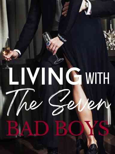 Living With The Seven Bad Boys