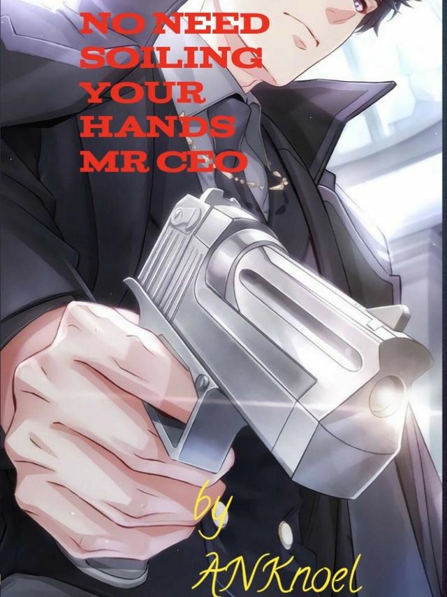No need soiling your hands Mr CEO